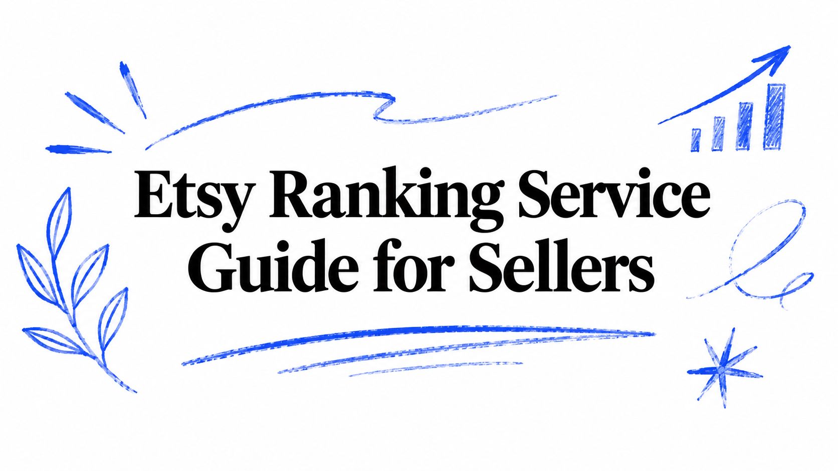 Etsy Ranking Service Guide for Sellers