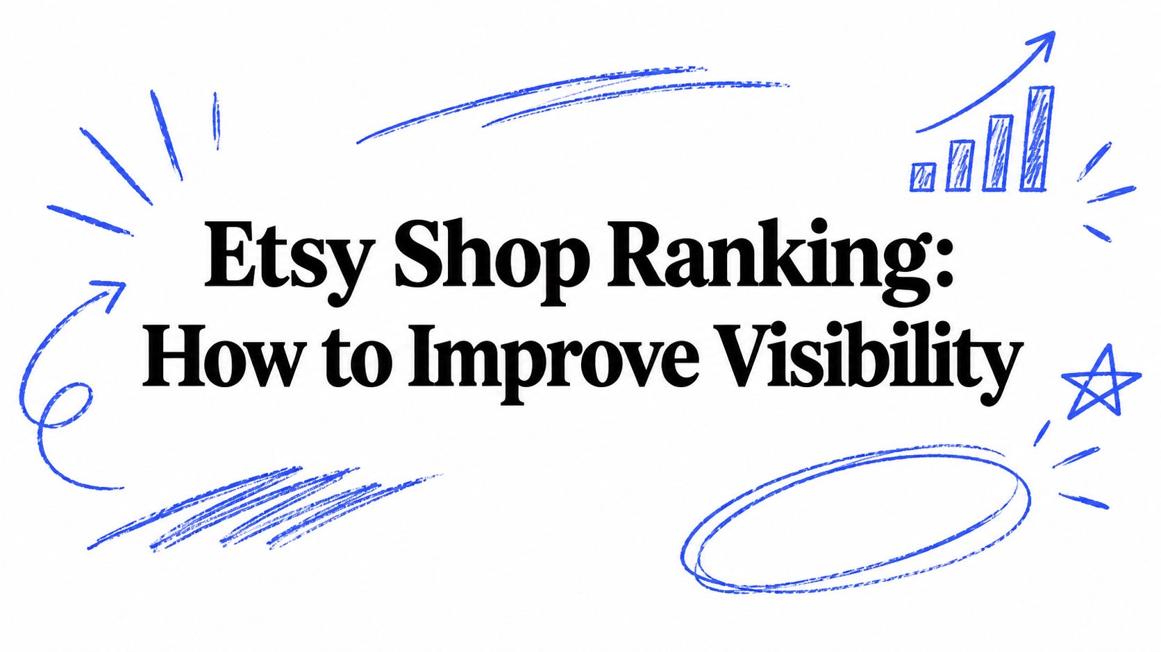 Etsy Shop Ranking: How to Improve Visibility